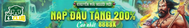 Tặng thưởng 200% cho lần nạp đầu tiên